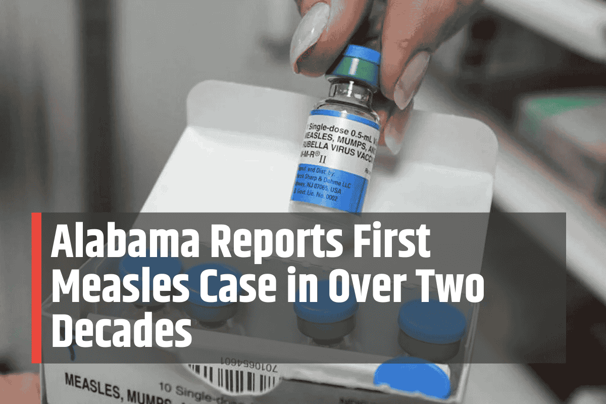 Alabama Reports First Measles Case in Over Two Decades