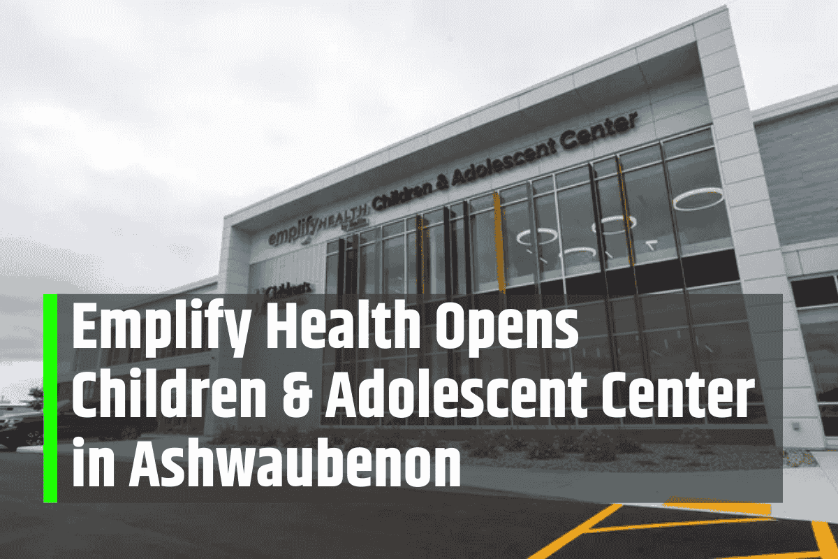 Emplify Health Opens Children & Adolescent Center in Ashwaubenon