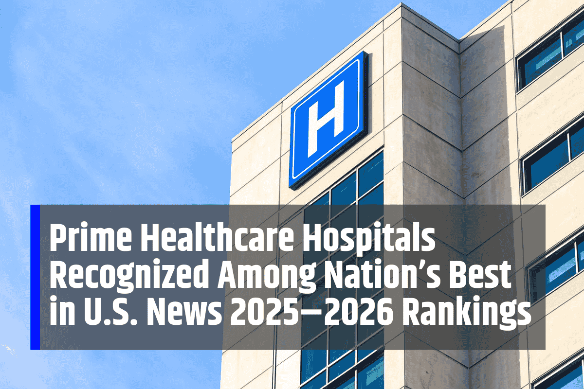 Prime Healthcare Hospitals Recognized Among Nation’s Best in U.S. News 2025–2026 Rankings