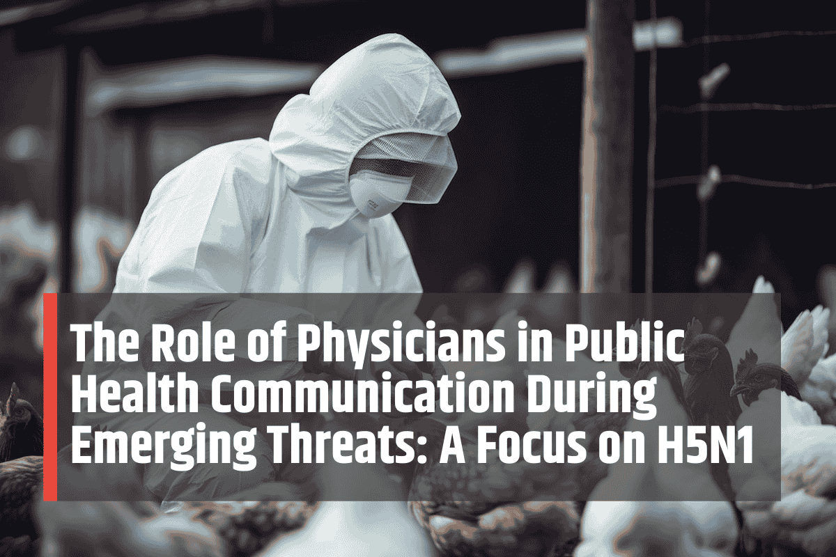 The Role of Physicians in Public Health Communication During Emerging Threats: A Focus on H5N1