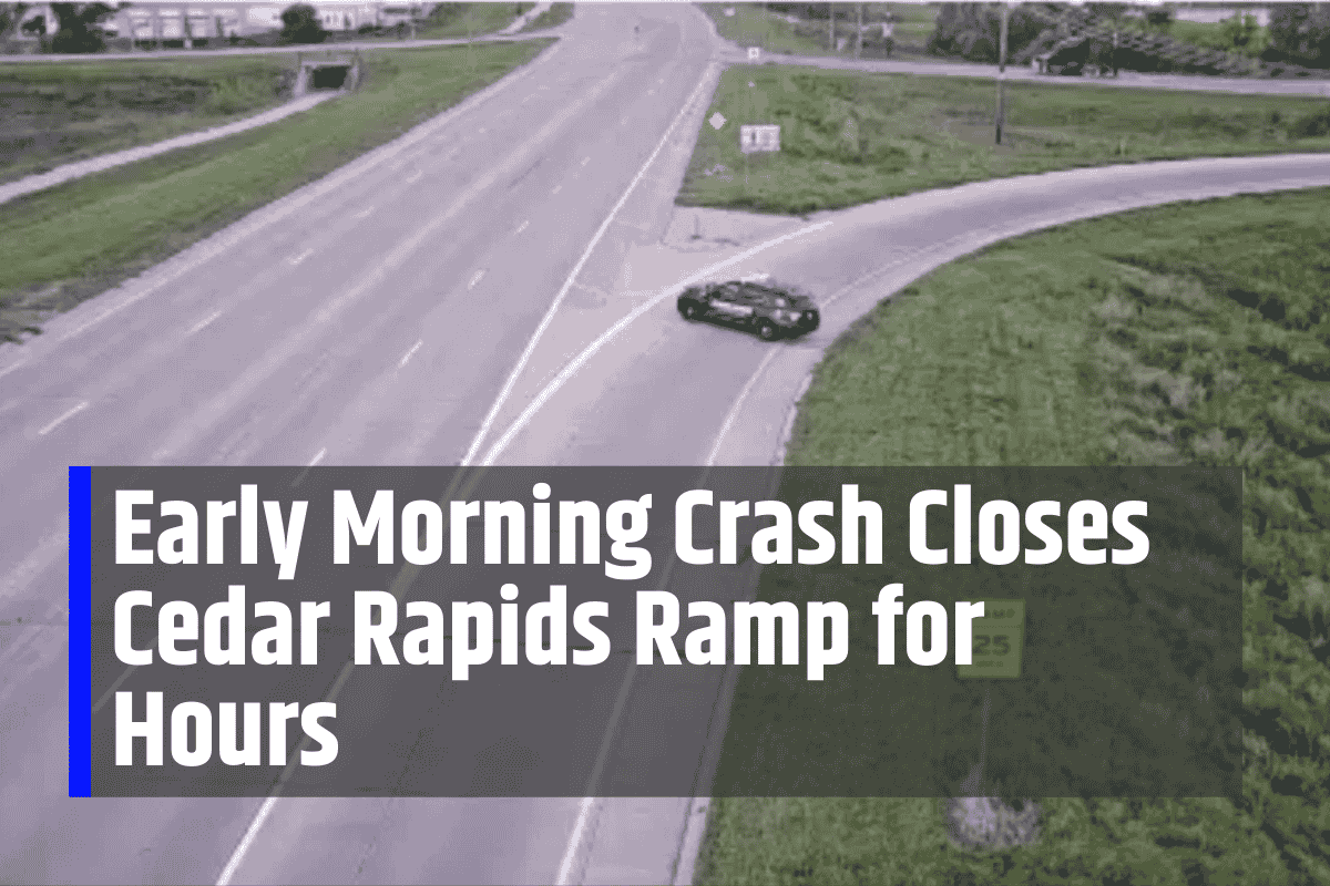 Early Morning Crash Closes Cedar Rapids Ramp for Hours