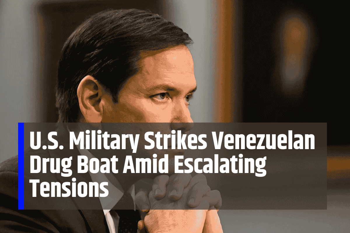 U.S. Military Strikes Venezuelan Drug Boat Amid Escalating Tensions